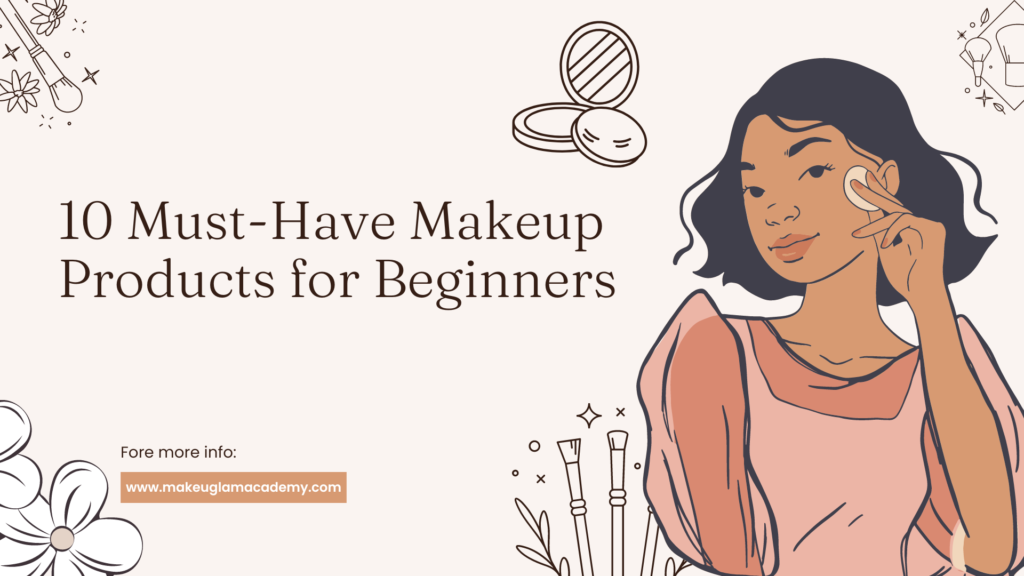 Make Up Products for Beginners - Make U Glam Academy